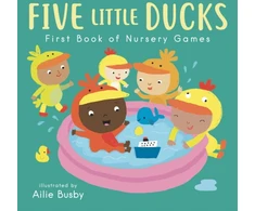 KNYGA Ailie Busby Five Little Ducks - First Book of Nursery Games