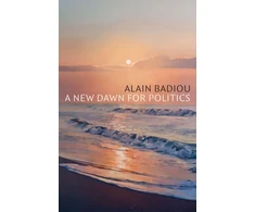 KNYGA Alain Badiou New Dawn for Politics