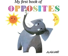 KNYGA Alain Gree My First Book of Opposites