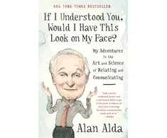 KNYGA Alan Alda If I Understood You, Would I Have This Look on My Face?