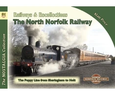 KNYGA Alan Price Nostalgia Collection Volume 91 Railways &amp; Recollections: The North Norfolk Railway