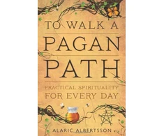 KNYGA Alaric Albertsson To Walk a Pagan Path
