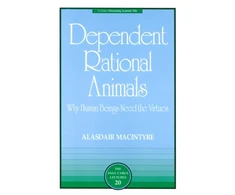 KNYGA Alasdair C Macintyre Dependent Rational Animals