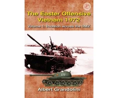 KNYGA Albert Grandolini The Easter Offensive: Vietnam 1972