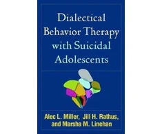 KNYGA Alec L Miller Dialectical Behavior Therapy with Suicidal Adolescents