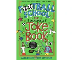 KNYGA Alex Bellos Football School: The Incredible Joke Book