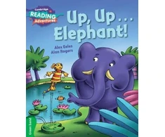 KNYGA Alex Eeles Cambridge Reading Adventures Up, Up...Elephant! Žalias Band
