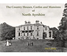KNYGA Alex F Young Country Houses, Castles and Mansions of North Ayrshire