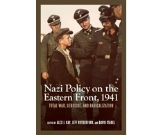 KNYGA Alex J Kay Nazi Policy on the Eastern Front, 1941