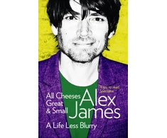 KNYGA Alex James All Cheeses Great and Small
