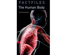 KNYGA Alex Raynham Oxford Bookworms Library Factfiles: Level 3: The Human Body