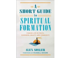 KNYGA Alex Sosler Short Guide to Spiritual Formation