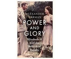 KNYGA Alexander Larman Power and Glory - As seen on Channel 4’s Edward vs George