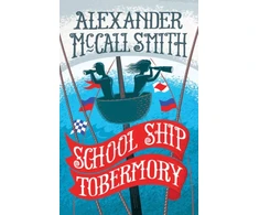 KNYGA Alexander Mccall Smith School Ship Tobermory