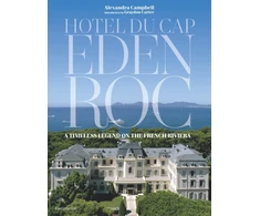 KNYGA Alexandra Campbell Hotel du Cap-Eden-Roc, A Timeless Legend on the French Riviera