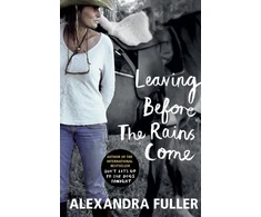 KNYGA Alexandra Fuller Leaving Before the Rains Come