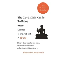 KNYGA Alexandra Reinwarth Good Girl's Guide To Being A D*ck