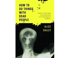 KNYGA Alice Dailey How to Do Things with Dead People