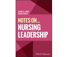 KNYGA Alison H James Notes On... Nursing Leadership
