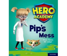 KNYGA Alison Hawes Hero Academy: Oxford Level 2, Raudona Book Band: Pip's Mess