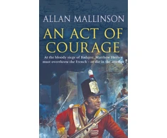 KNYGA Allan Mallinson An Act Of Courage
