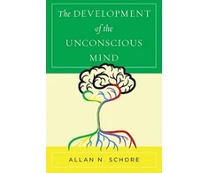 KNYGA Allan N. Schore Ph.D. Development of the Unconscious Mind