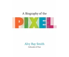 KNYGA Alvy Ray Smith Biography Of The Pixel