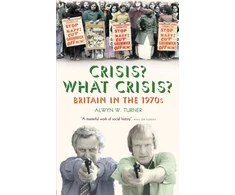 KNYGA Alwyn W Turner Crisis? What Crisis?