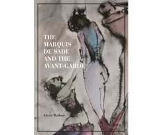 KNYGA Alyce Mahon Marquis de Sade and the Avant-Garde