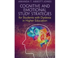 KNYGA Amanda T. Abbott-Jones Cognitive and Emotional Study Strategies for Students with Dyslexia in Higher Education