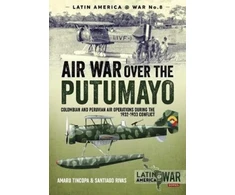 KNYGA Amaru Tincopa Air War Over the Putumayo