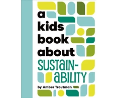 KNYGA Amber Troutman A Kids Book About Sustainability
