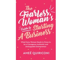 KNYGA Amee Quiriconi Fearless Woman's Guide to Starting a Business