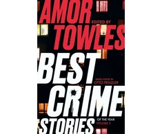 KNYGA Amor Towles Best Crime Stories of the Year Volume 3