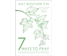 KNYGA Amy Boucher Pye 7 Ways to Pray