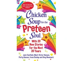 KNYGA Amy Newmark Chicken Soup for the Preteen Soul 21st Anniversary Edition
