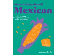 KNYGA Andrea Aliseda Make It Plant-Based! Mexican