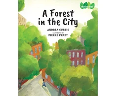 KNYGA Andrea Curtis A Forest in the City