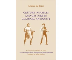 KNYGA Andrea De Jorio Gesture in Naples and Gesture in Classical Antiquity