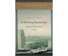 KNYGA Andrew H Miller On Not Being Someone Else