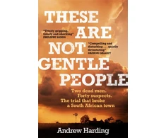 KNYGA Andrew Harding These Are Not Gentle People