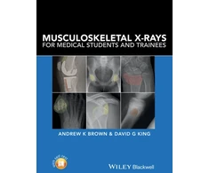 KNYGA Andrew K Brown Musculoskeletal X-Rays for Medical Students and Trainees
