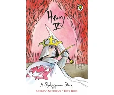 KNYGA Andrew Matthews Shakespeare Story: Henry V