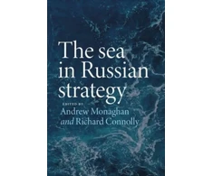 KNYGA Andrew Monaghan Sea in Russian Strategy