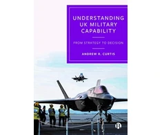 KNYGA Andrew R Curtis Understanding UK Military Capability