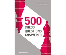 KNYGA Andrew Soltis 500 Chess Questions Answered