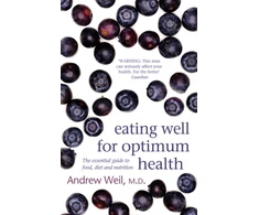 KNYGA Andrew Weil Eating Well For Optimum Health