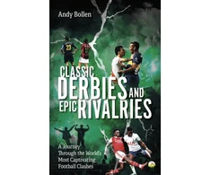 KNYGA Andy Bollen Classic Derbies and Epic Rivalries