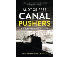 KNYGA Andy Griffee Canal Pushers (Johnson &amp; Wilde Crime Mystery #1)
