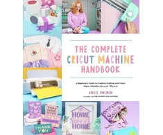 KNYGA Angie Holden Complete Cricut Machine Handbook
